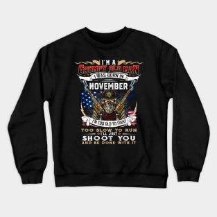 Skull I'm A Grumpy Old Man I Was Born In November I'm Too Old To Fight Crewneck Sweatshirt